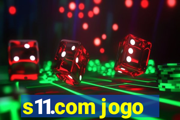 s11.com jogo